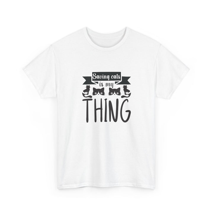 Saving Cats Is My Thing Cotton Tee