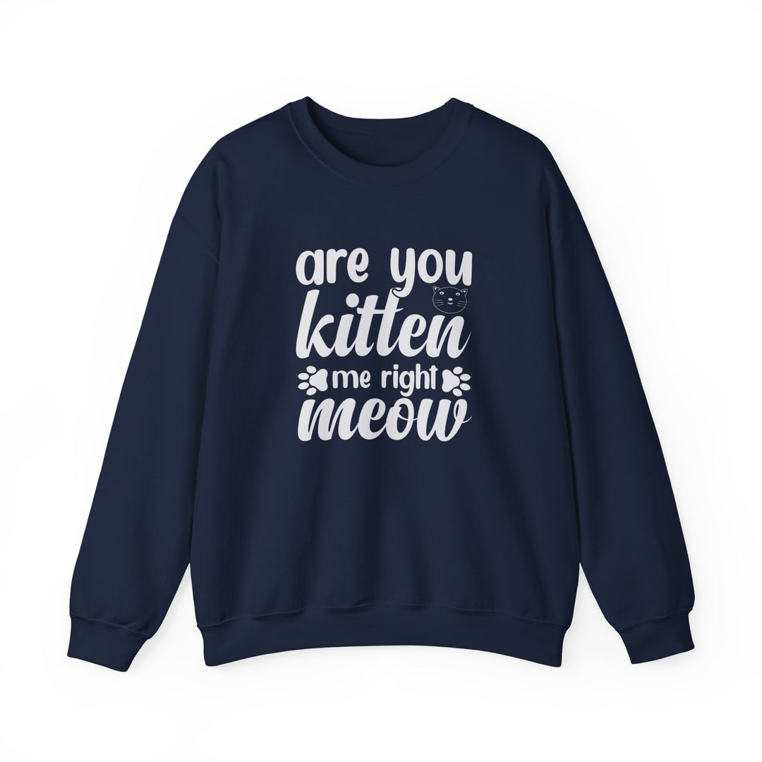 Kitten Me Right Meow Crewneck Sweatshirt