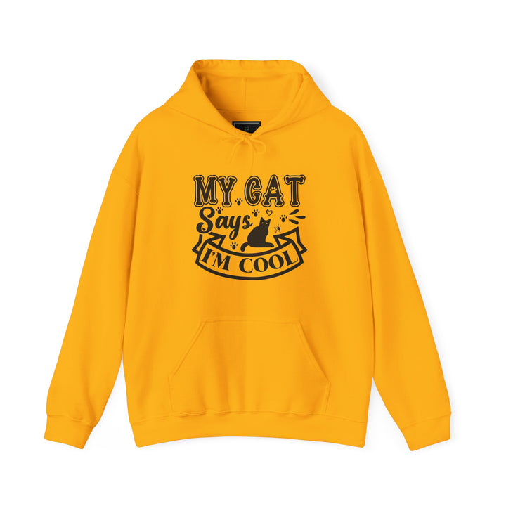 My Cat Says I'm Cool Hooded Sweatshirt