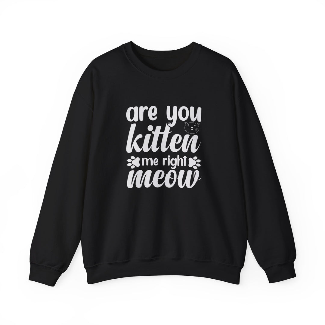 Kitten Me Right Meow Crewneck Sweatshirt
