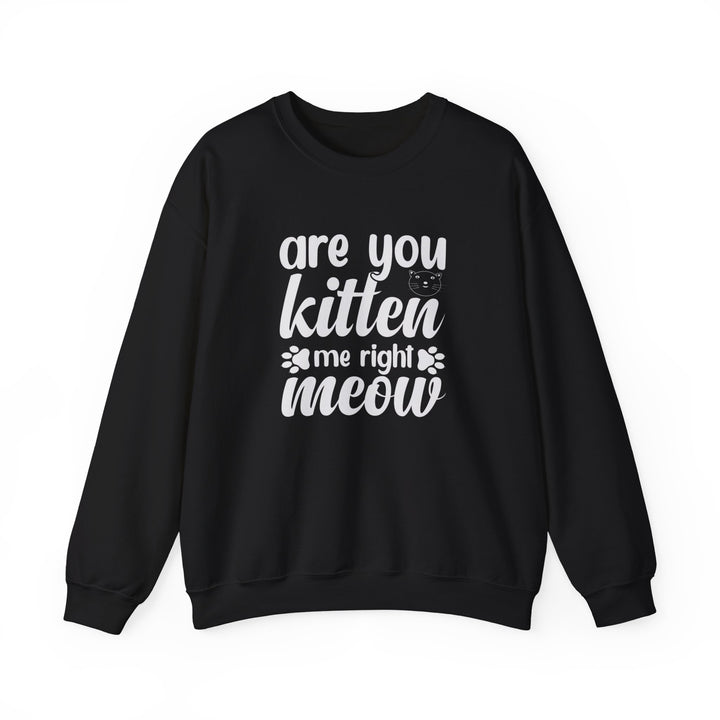 Kitten Me Right Meow Crewneck Sweatshirt