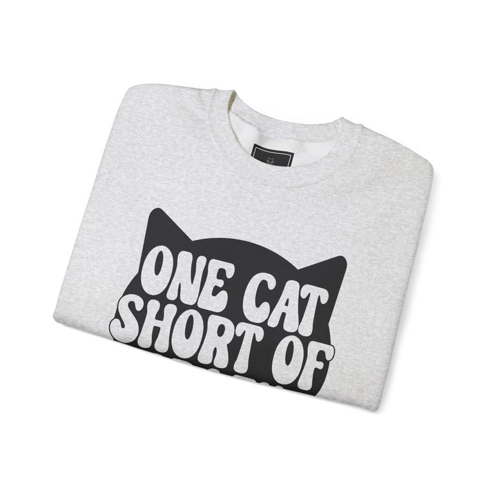 One Cat Short of Crazy Crewneck Sweatshirt