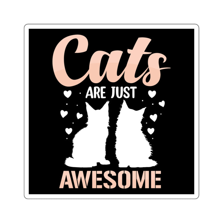 Cats Are Awesome Square Sticker
