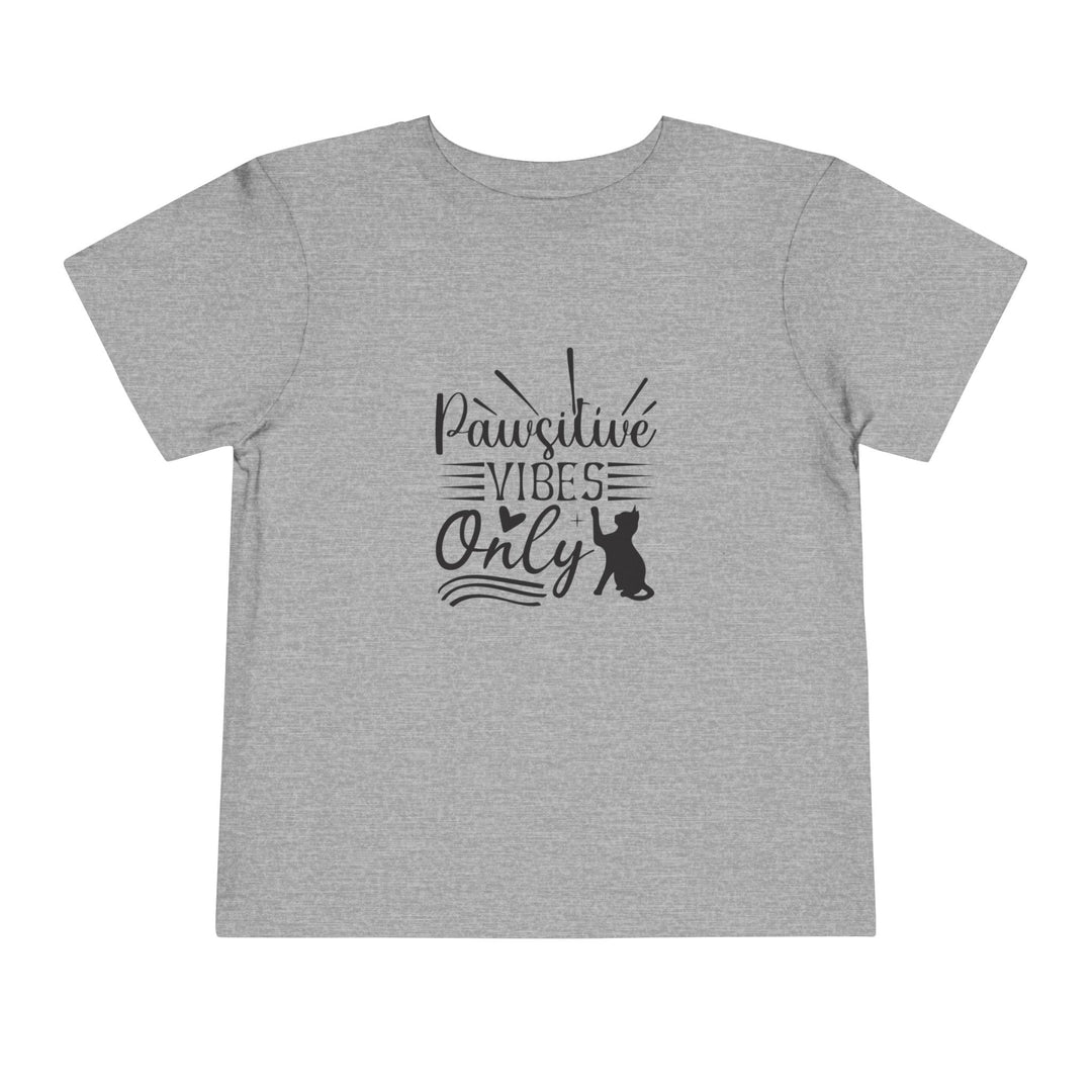 Pawsitive Vibes Toddler Tee