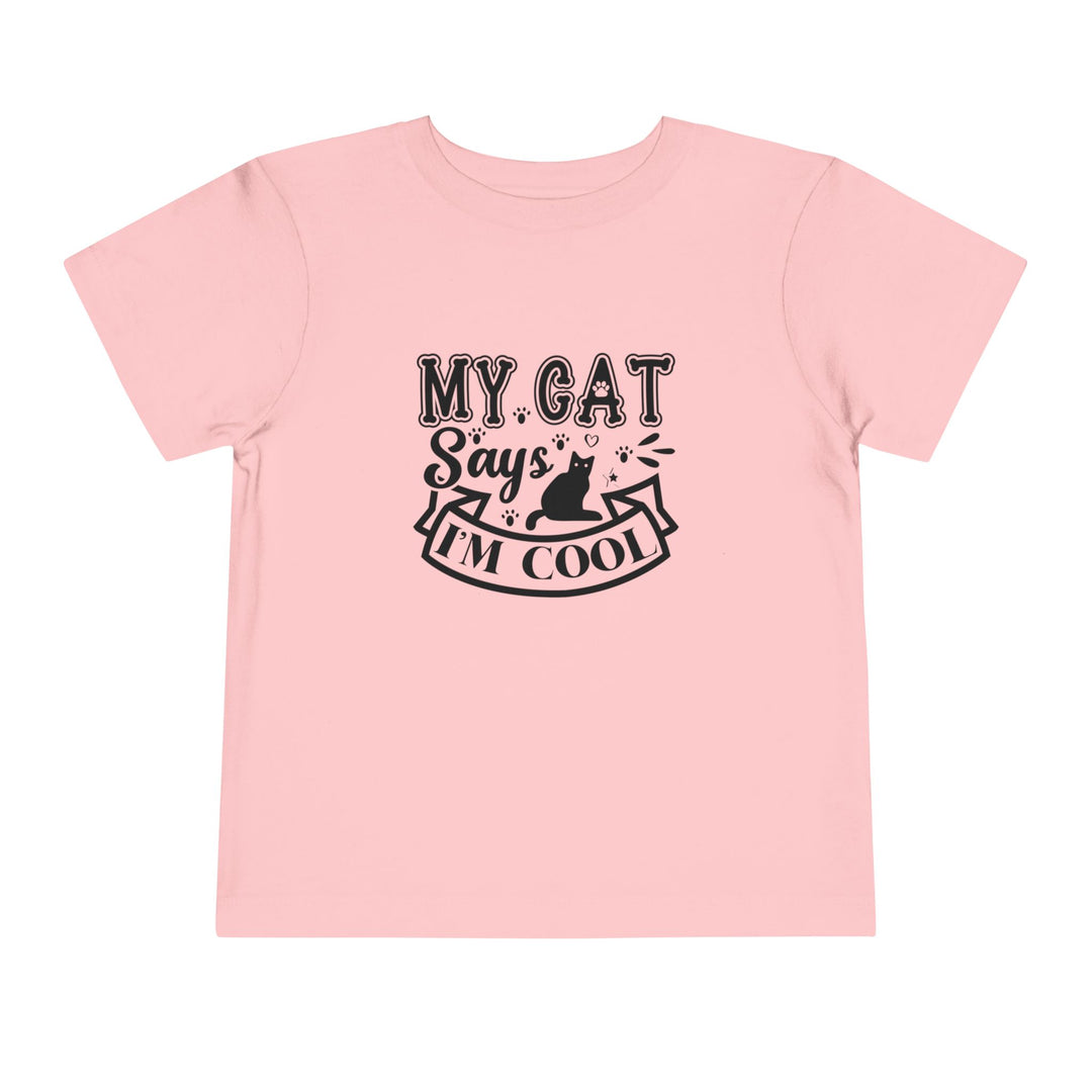 My Cat Says I'm Cool Toddler Tee