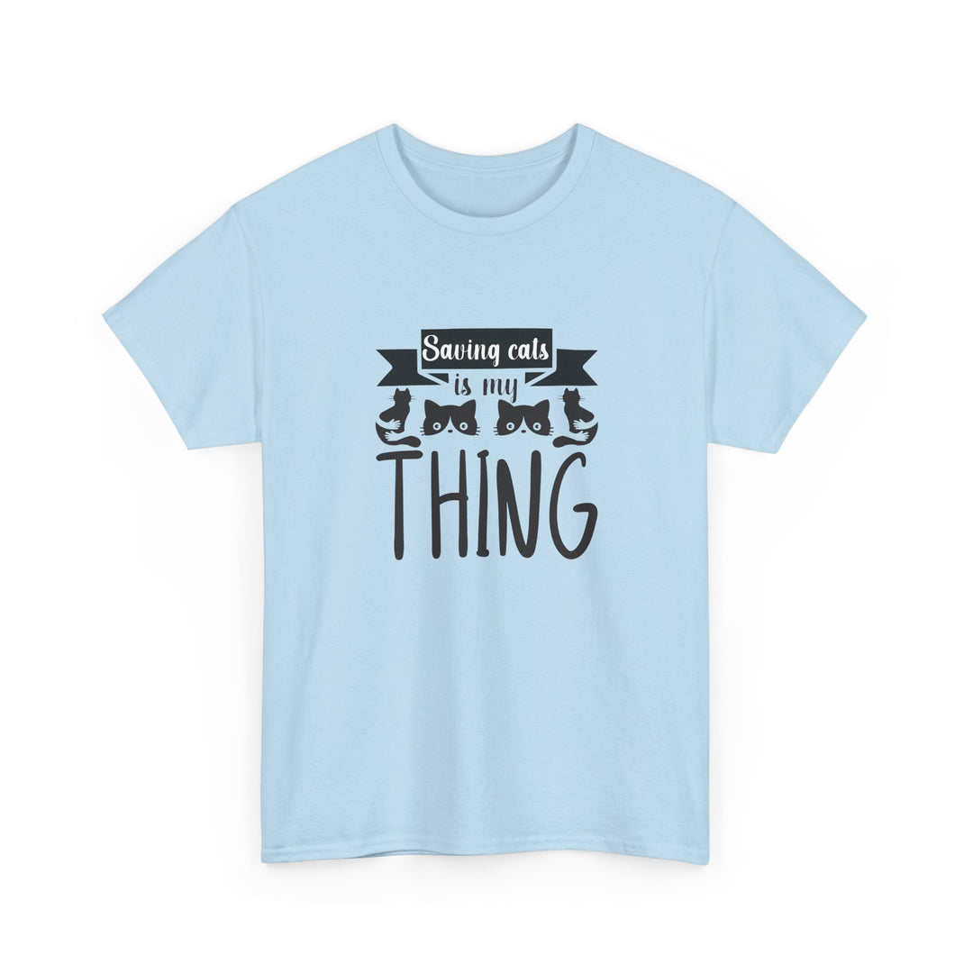 Saving Cats Is My Thing Cotton Tee