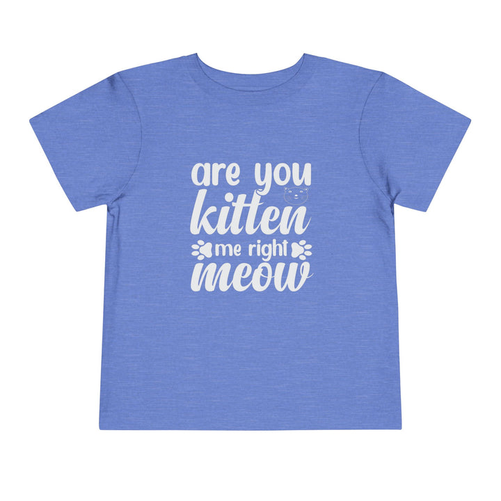 Kitten Me Right Meow Toddler Tee