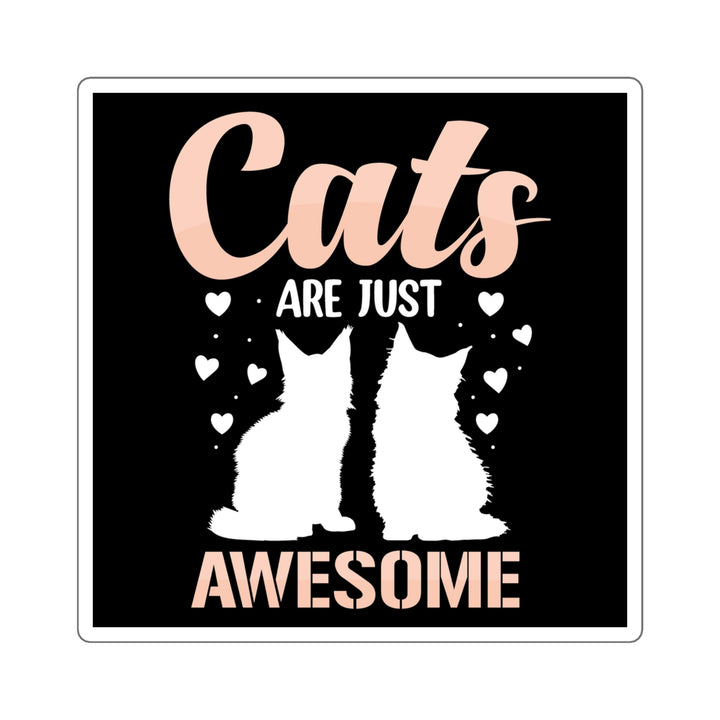 Cats Are Awesome Square Sticker