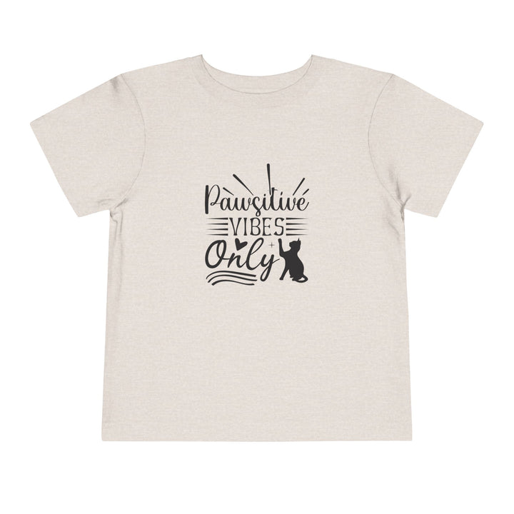Pawsitive Vibes Toddler Tee
