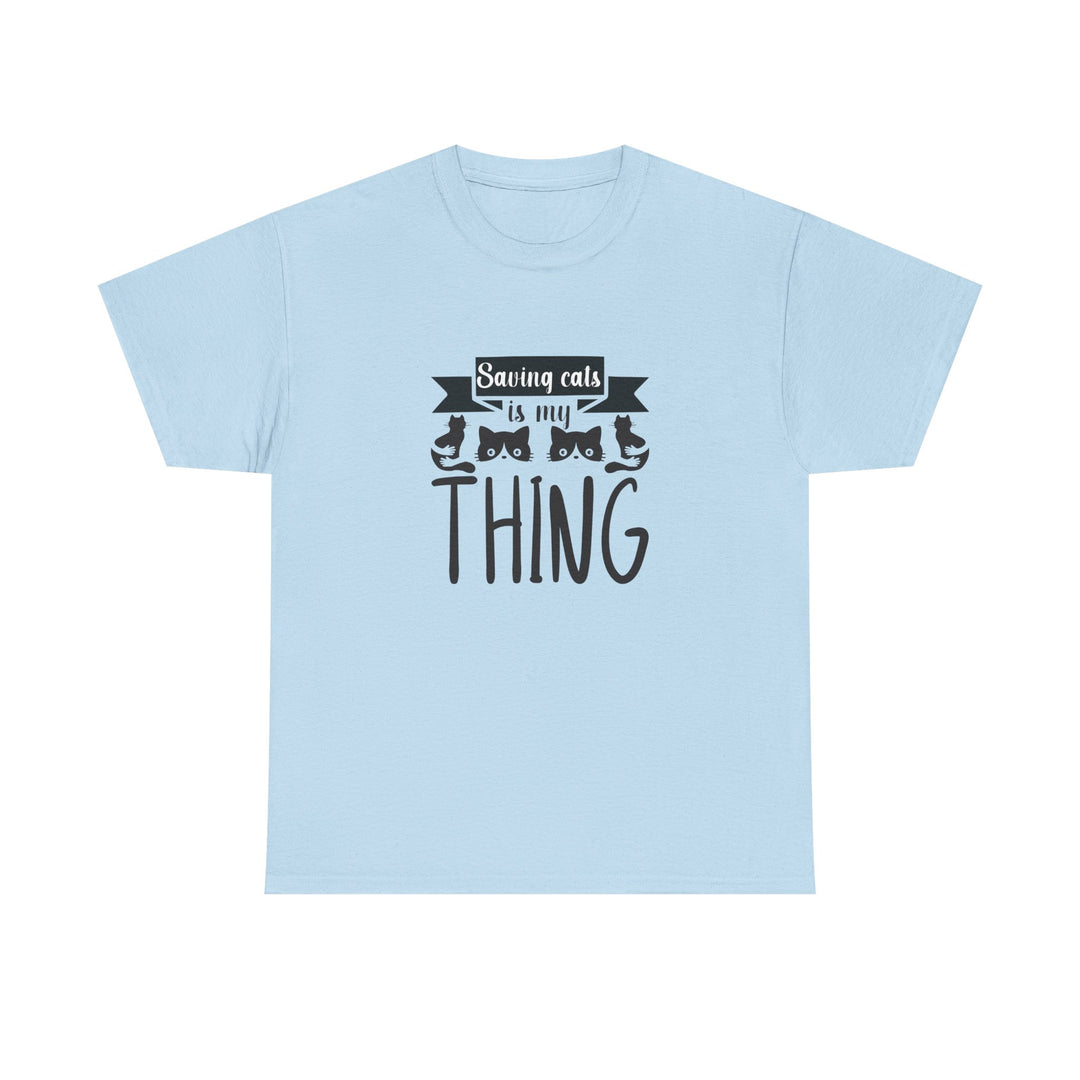 Saving Cats Is My Thing Cotton Tee