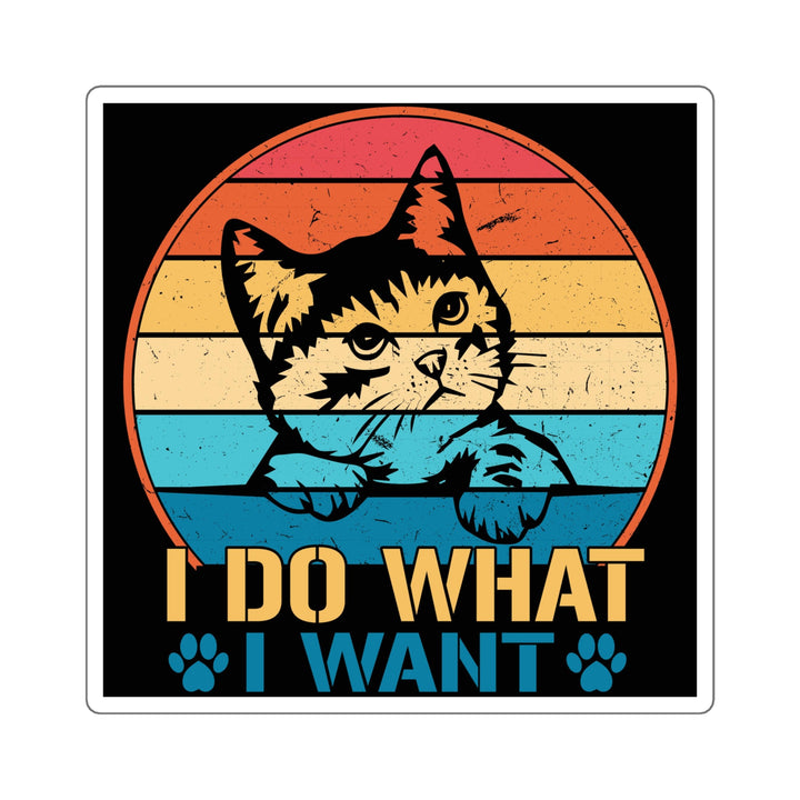 Do What I Want Square Sticker