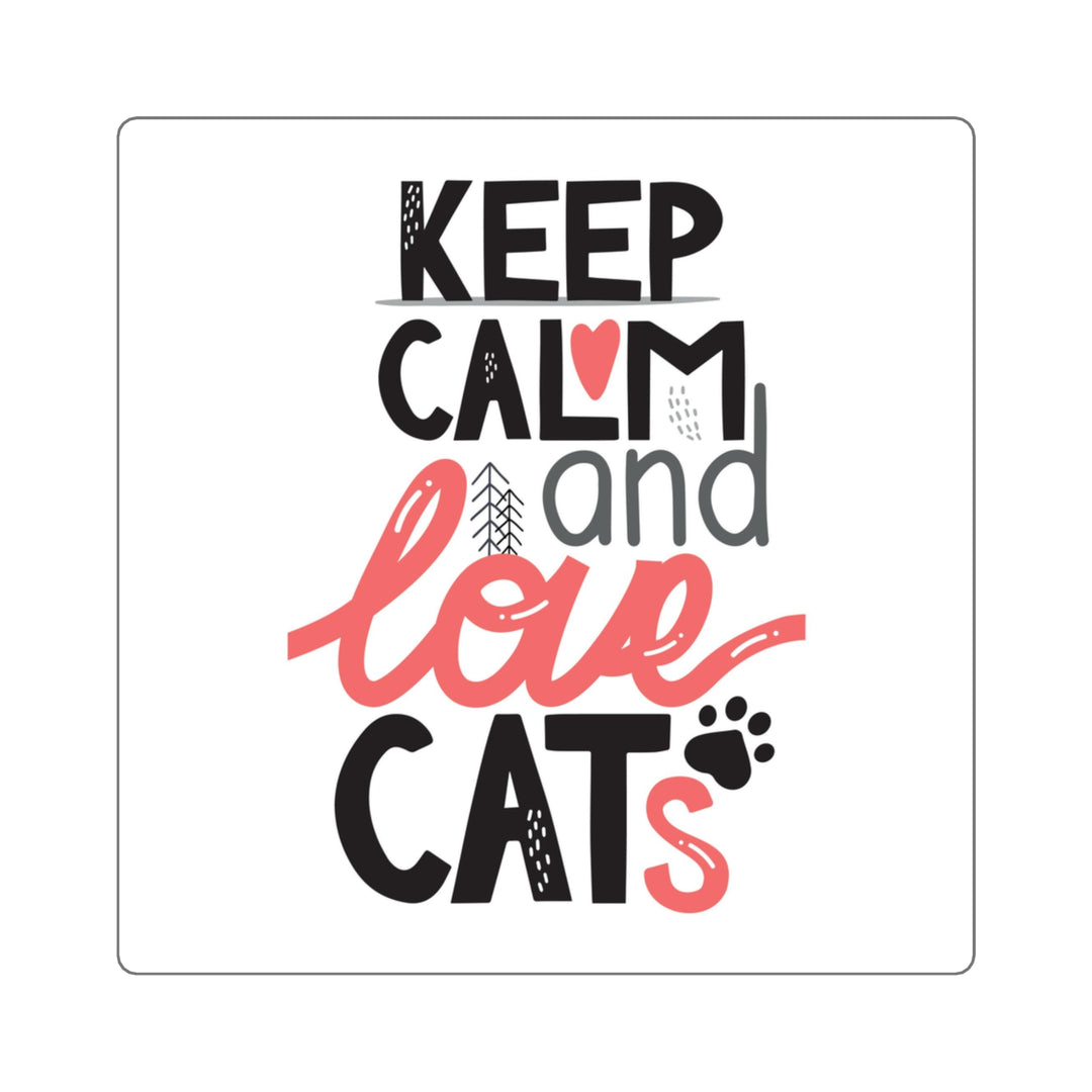 Keep Calm Love Cats Square Sticker