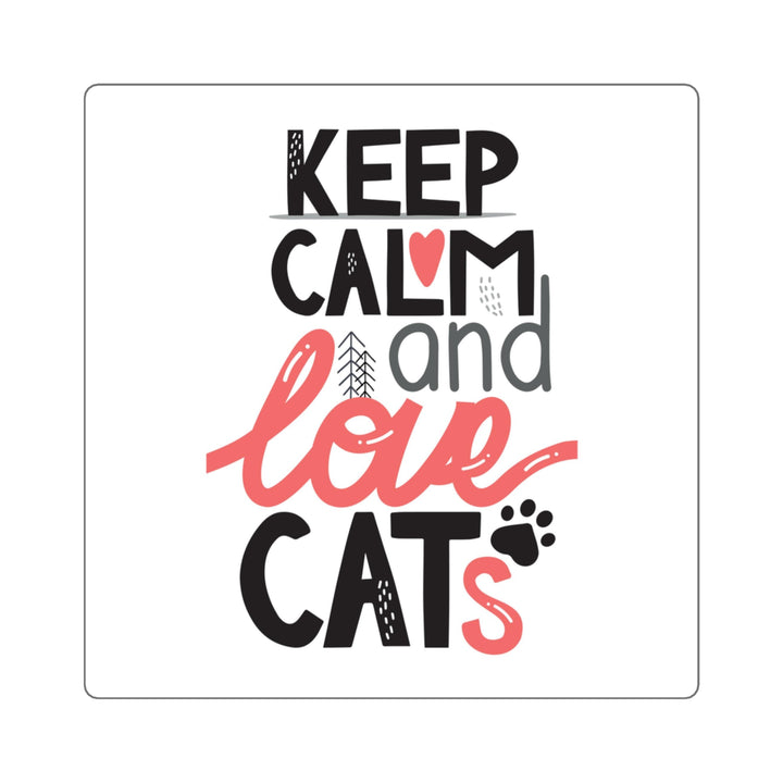 Keep Calm Love Cats Square Sticker