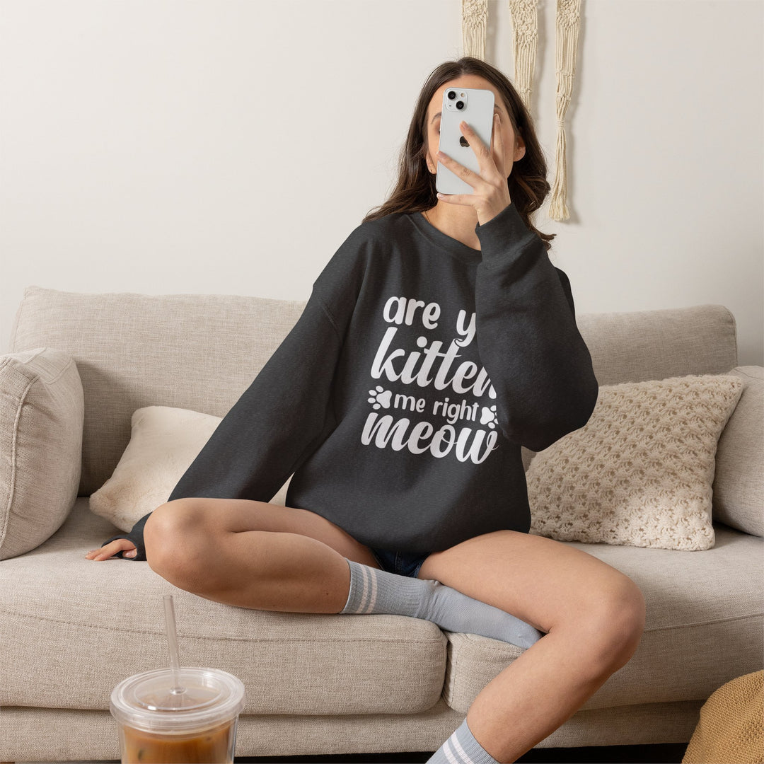 Kitten Me Right Meow Crewneck Sweatshirt