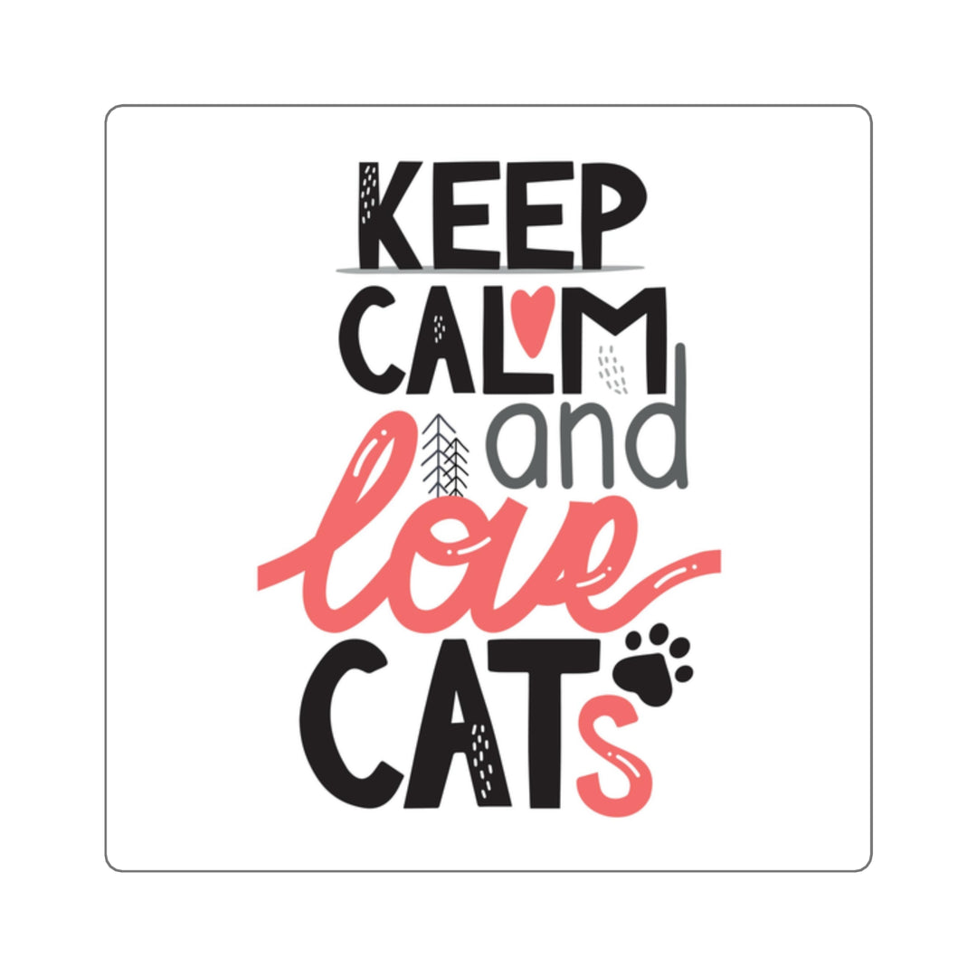 Keep Calm Love Cats Square Sticker