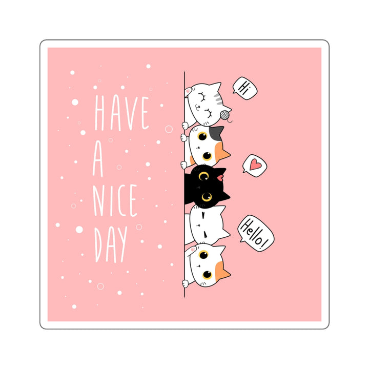 Have A Nice Day Cat Sticker