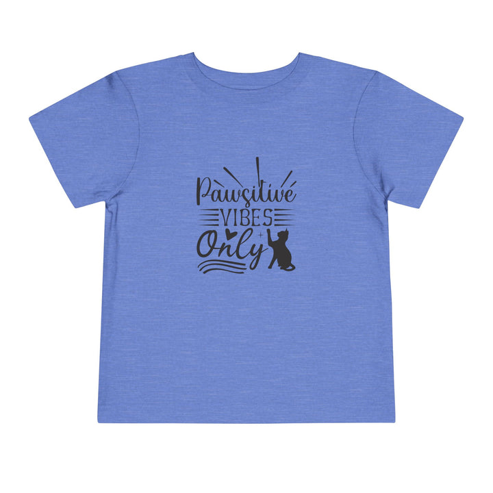 Pawsitive Vibes Toddler Tee