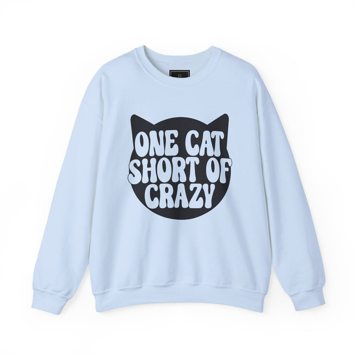 One Cat Short of Crazy Crewneck Sweatshirt