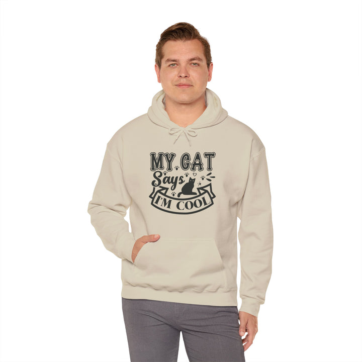 My Cat Says I'm Cool Hooded Sweatshirt