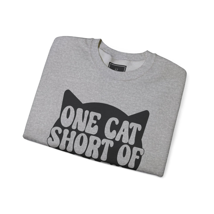 One Cat Short of Crazy Crewneck Sweatshirt
