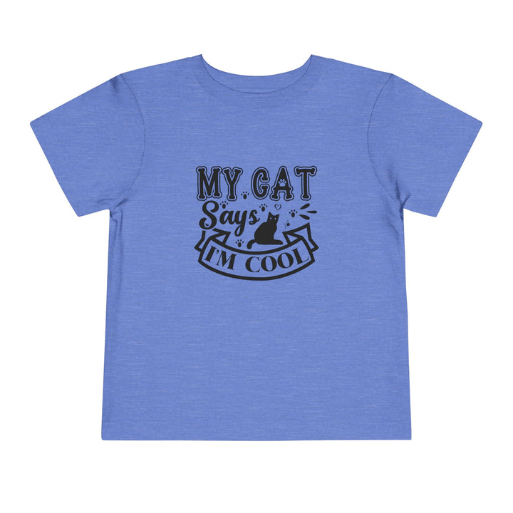 My Cat Says I'm Cool Toddler Tee