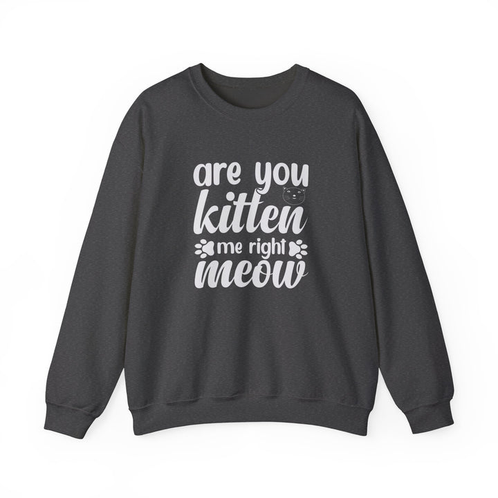 Kitten Me Right Meow Crewneck Sweatshirt