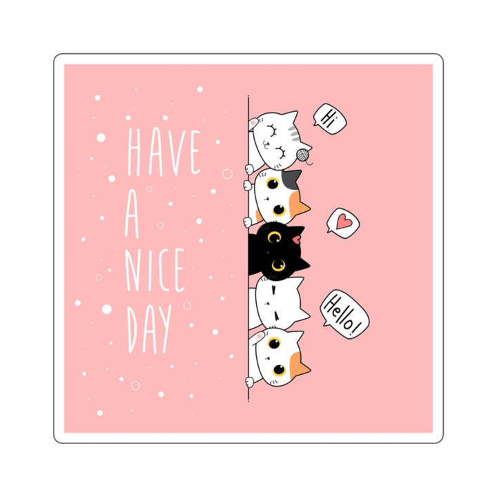 Have A Nice Day Cat Sticker