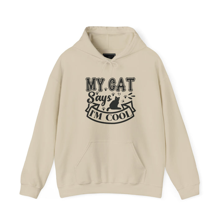 My Cat Says I'm Cool Hooded Sweatshirt