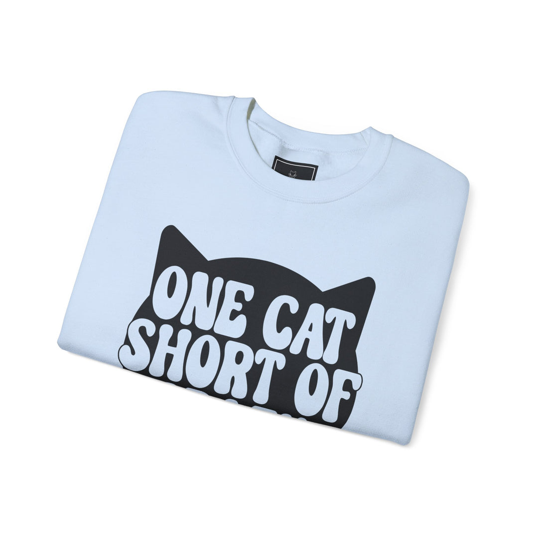 One Cat Short of Crazy Crewneck Sweatshirt