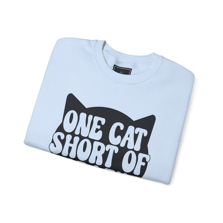 One Cat Short of Crazy Crewneck Sweatshirt