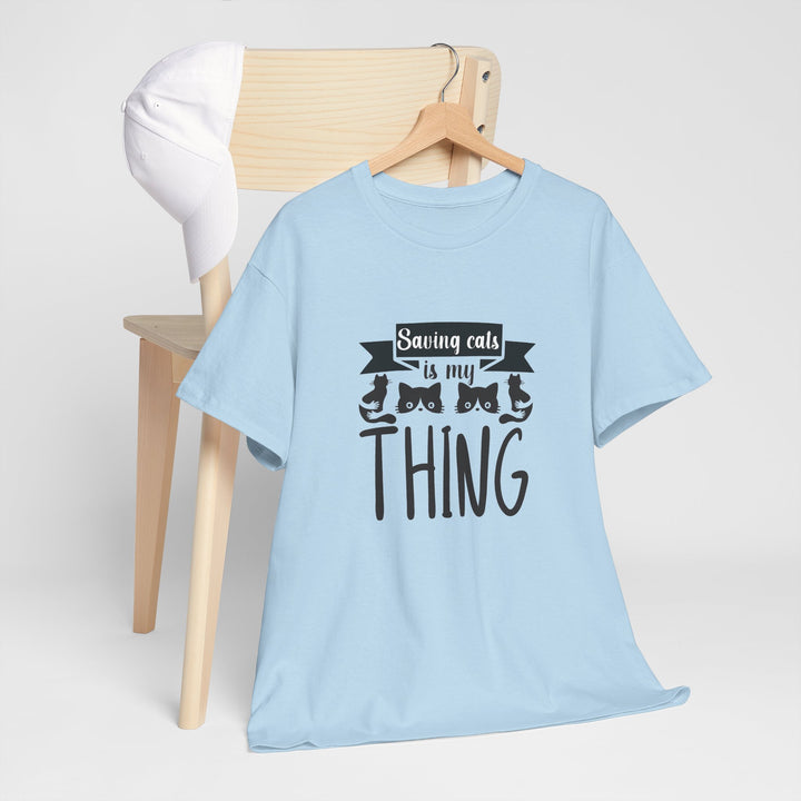 Saving Cats Is My Thing Cotton Tee