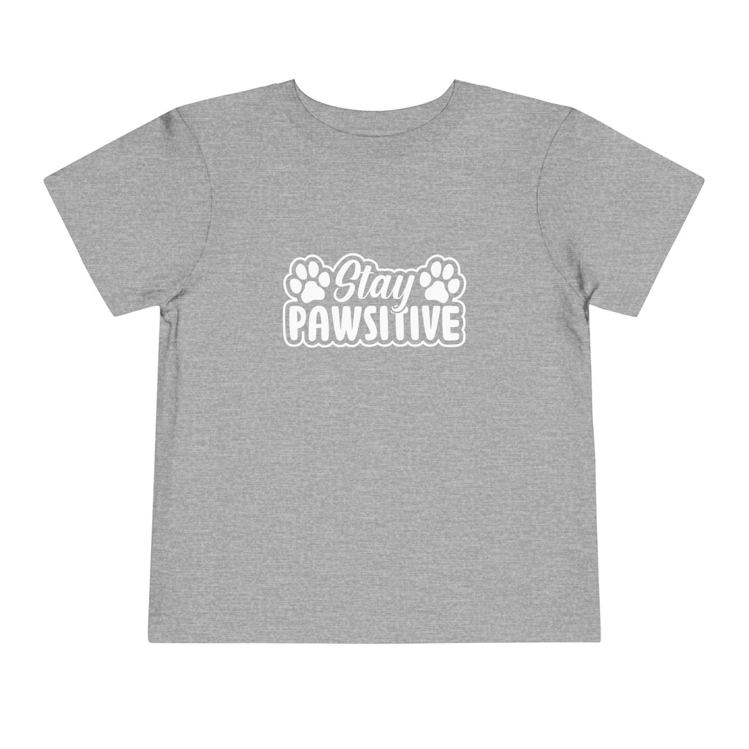 Stay Pawsitive Toddler Tee