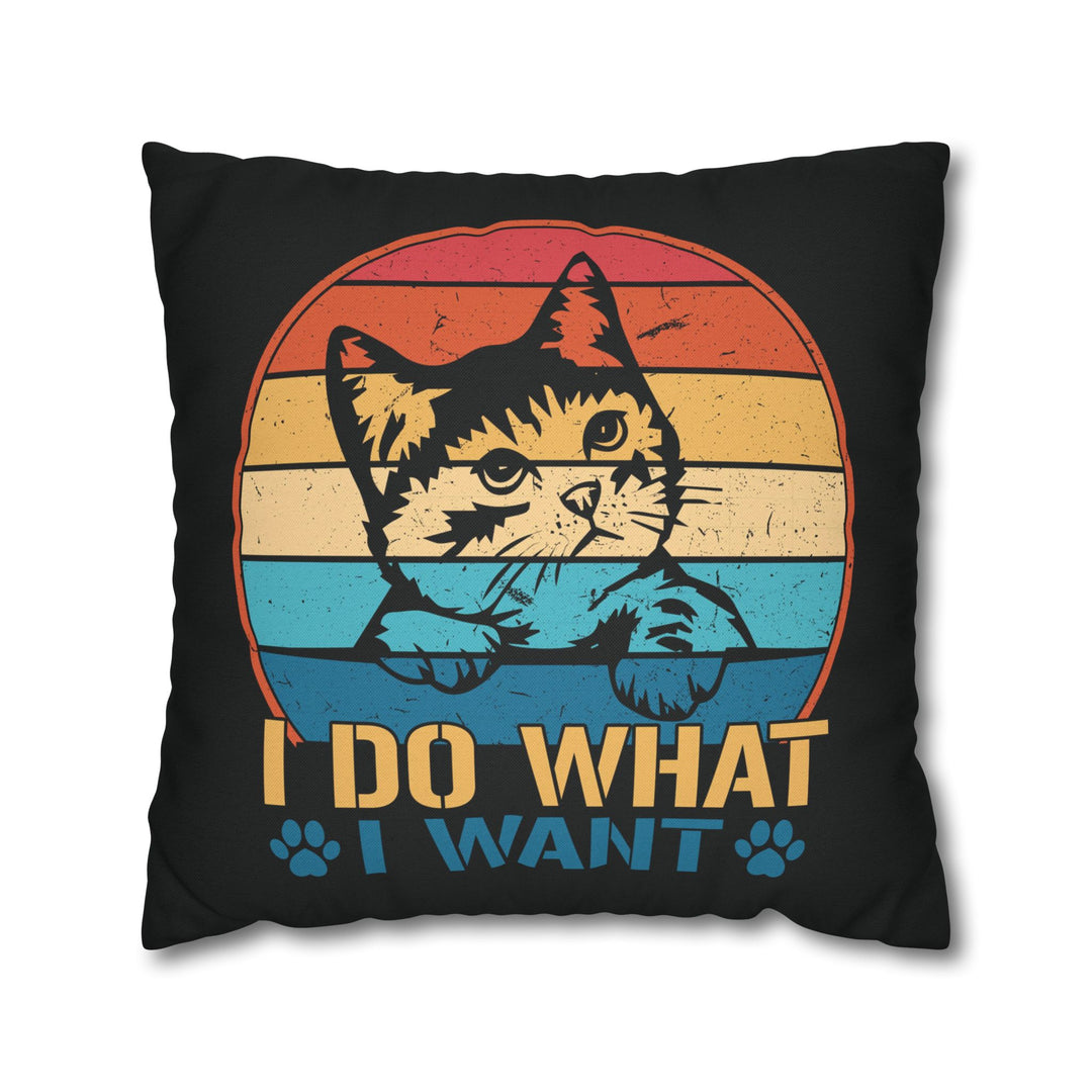 Do What I Want Square Pillow