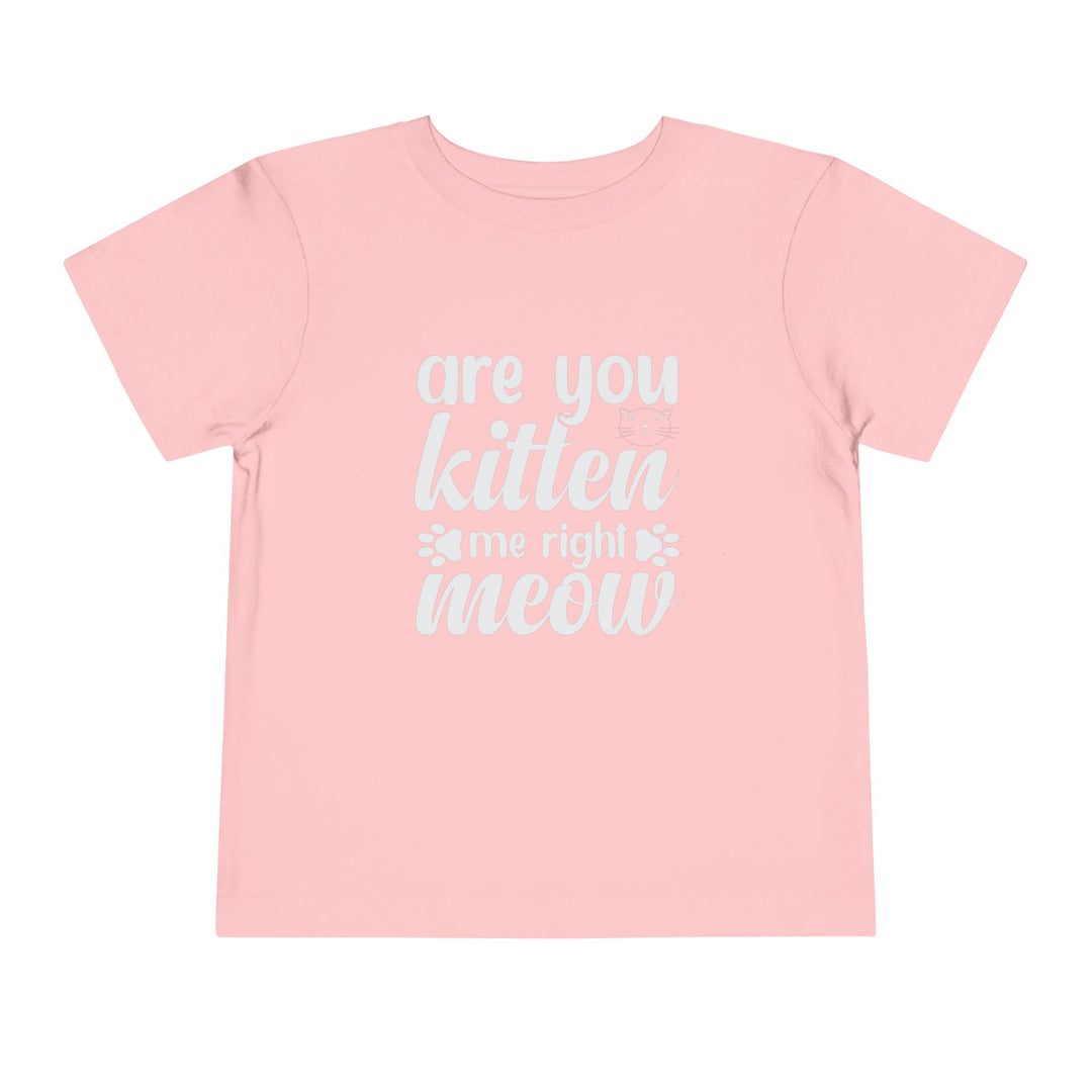 Kitten Me Right Meow Toddler Tee