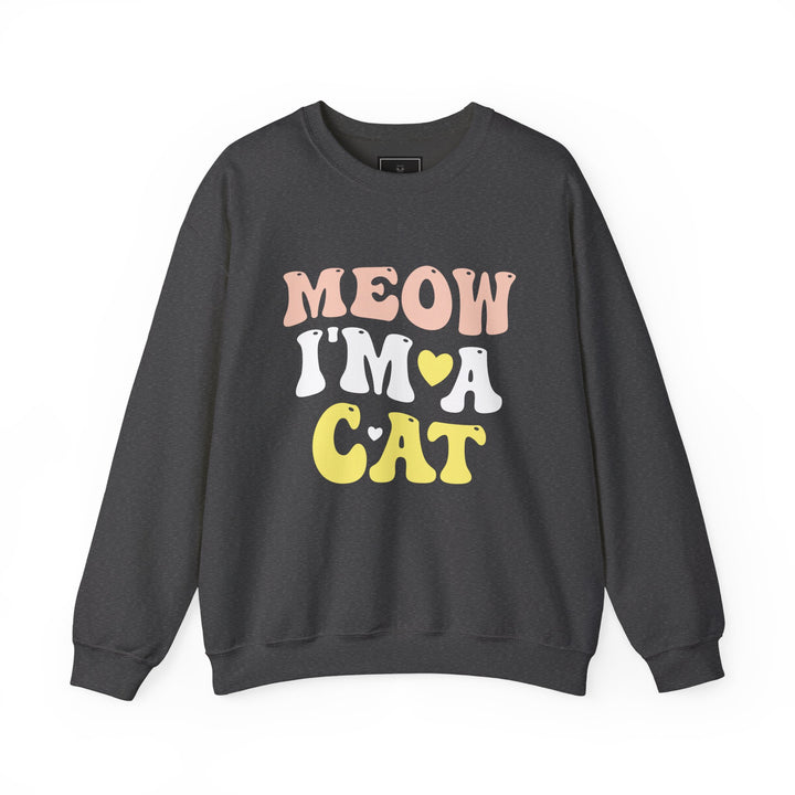 Meow I'm A Cat Unisex Crewneck Sweatshirt