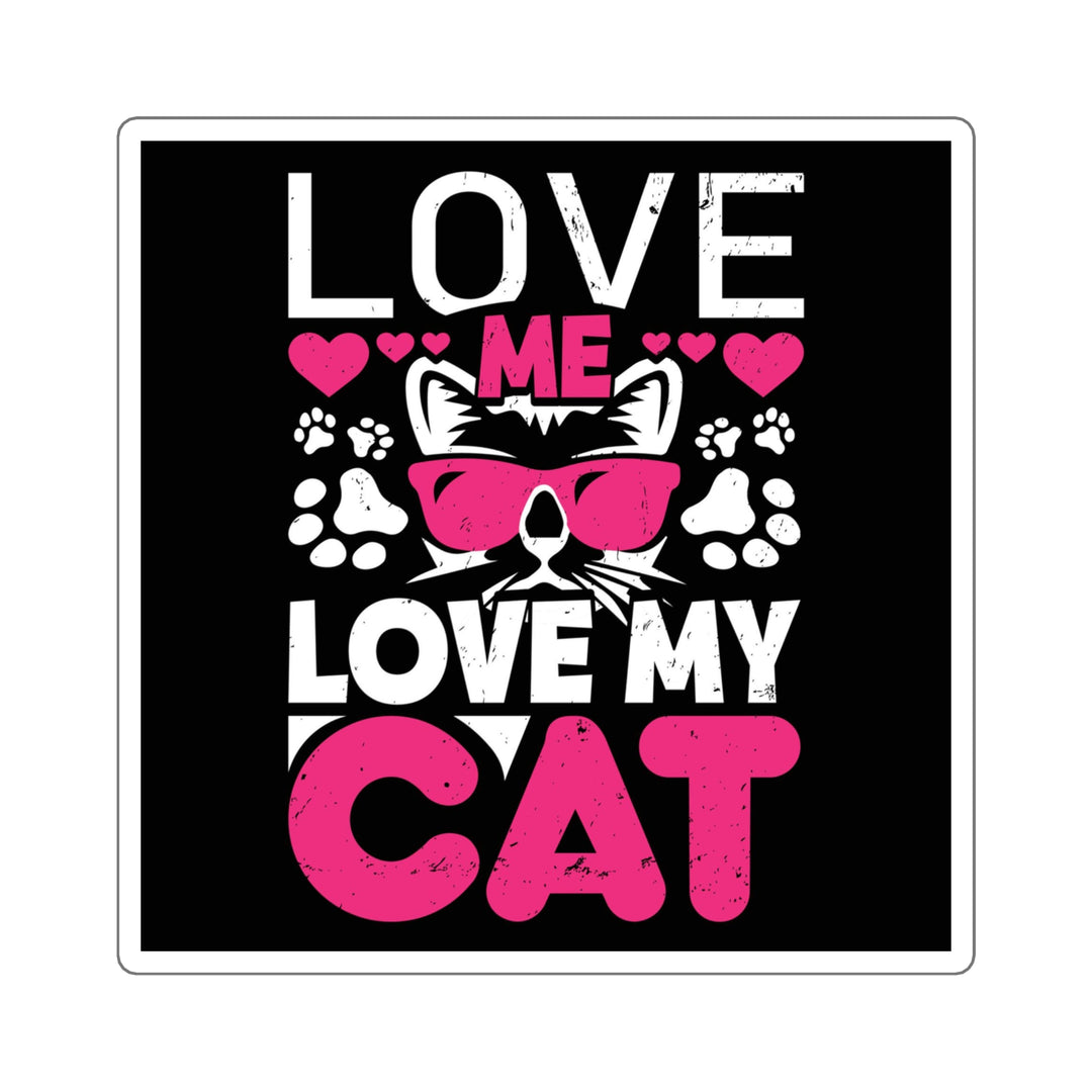 Love Me Love My Cat Square Sticker