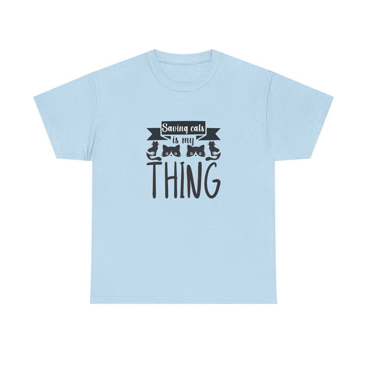 Saving Cats Is My Thing Cotton Tee