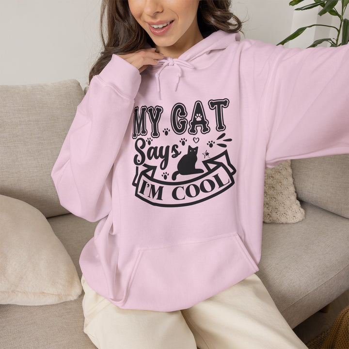 My Cat Says I'm Cool Hooded Sweatshirt