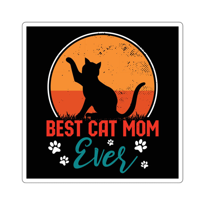 Best Cat Mom Ever Square Sticker