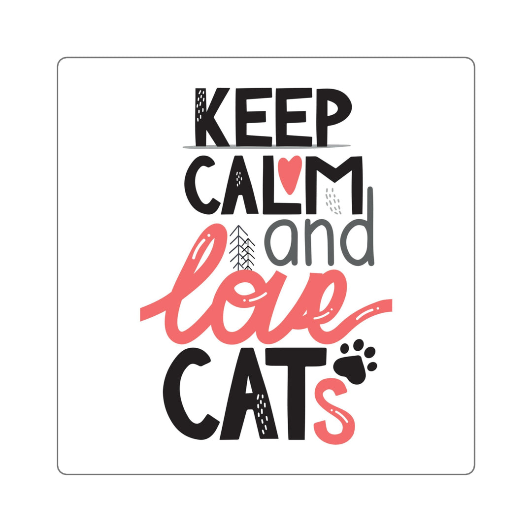 Keep Calm Love Cats Square Sticker