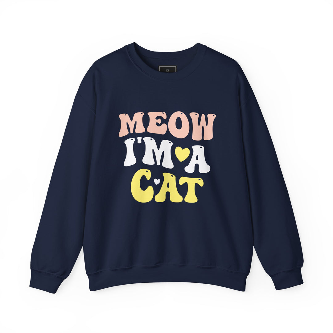 Meow I'm A Cat Unisex Crewneck Sweatshirt