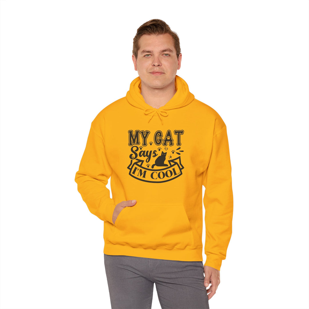 My Cat Says I'm Cool Hooded Sweatshirt