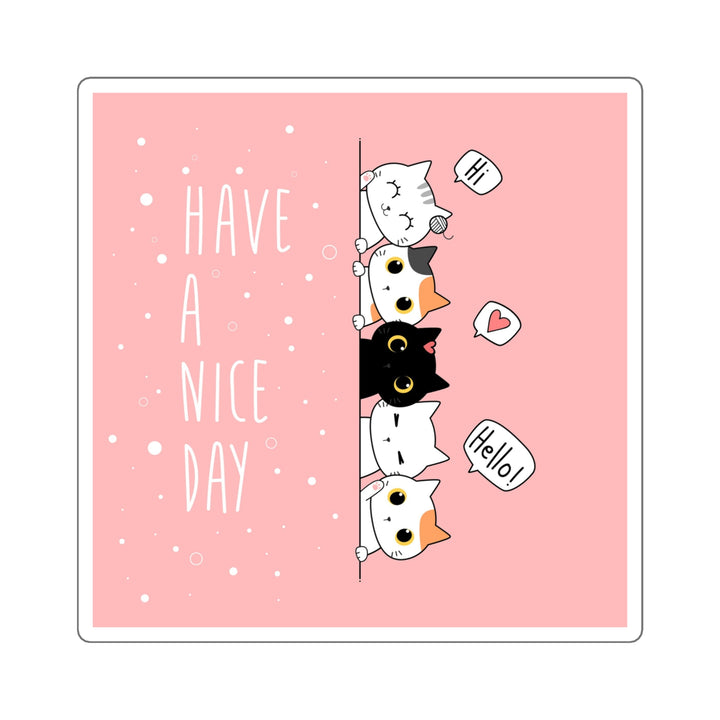 Have A Nice Day Cat Sticker