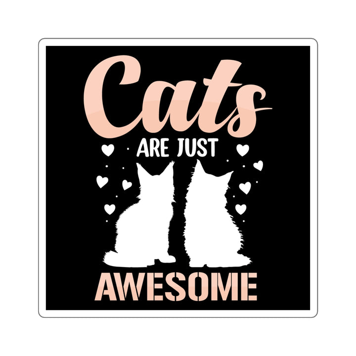 Cats Are Awesome Square Sticker