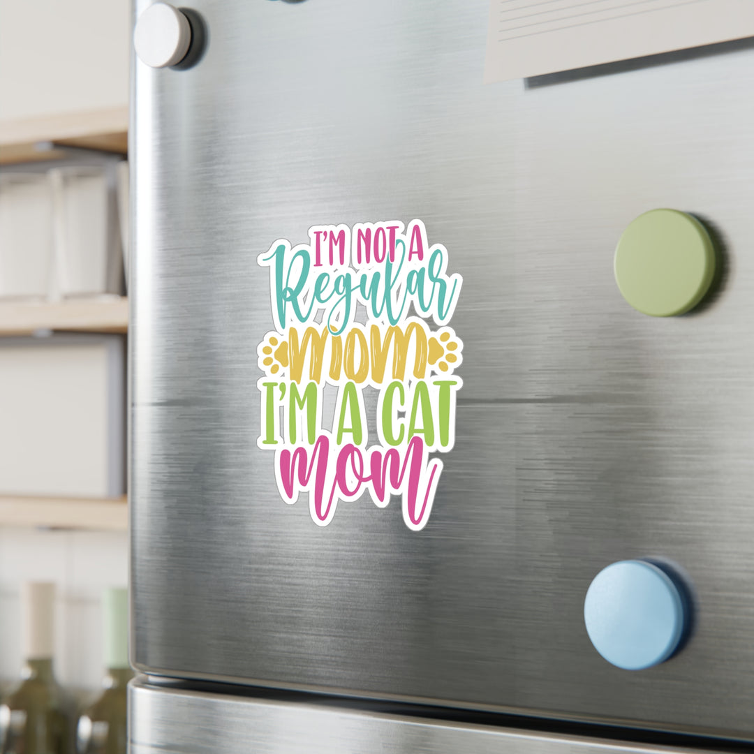 Cat Mom Not Regular Mom Sticker