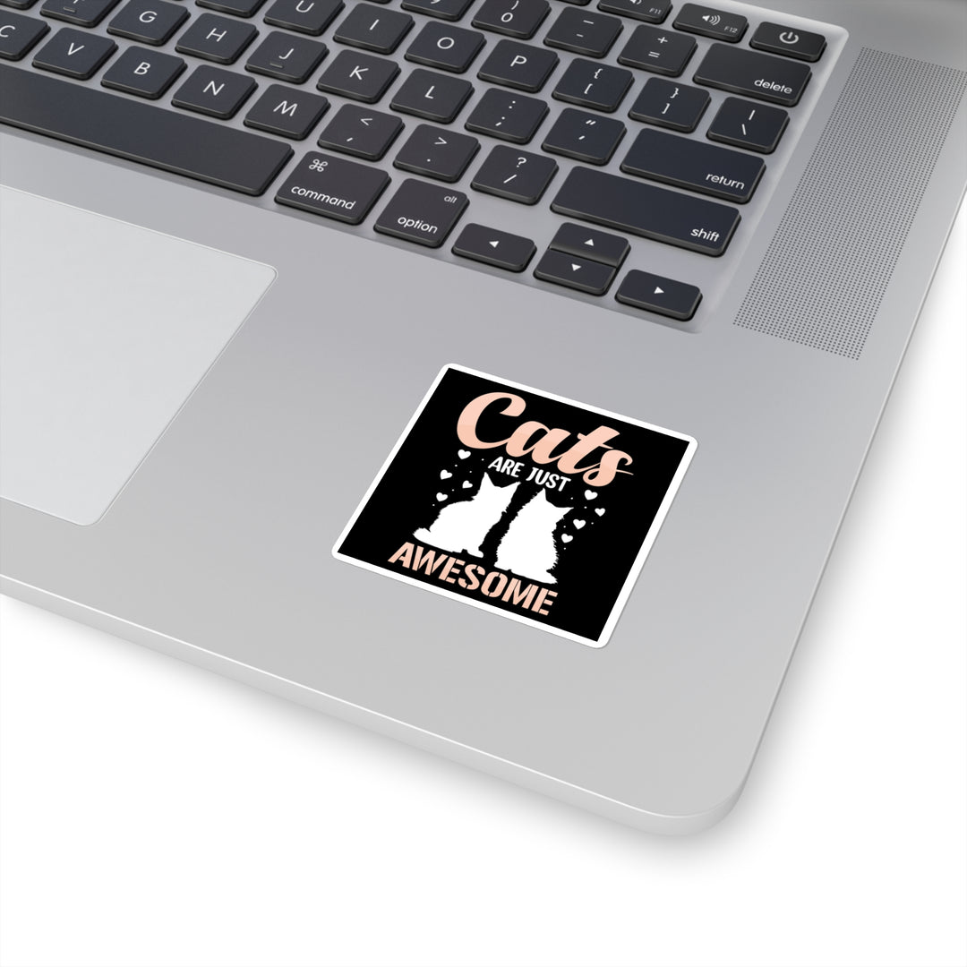 Cats Are Awesome Square Sticker