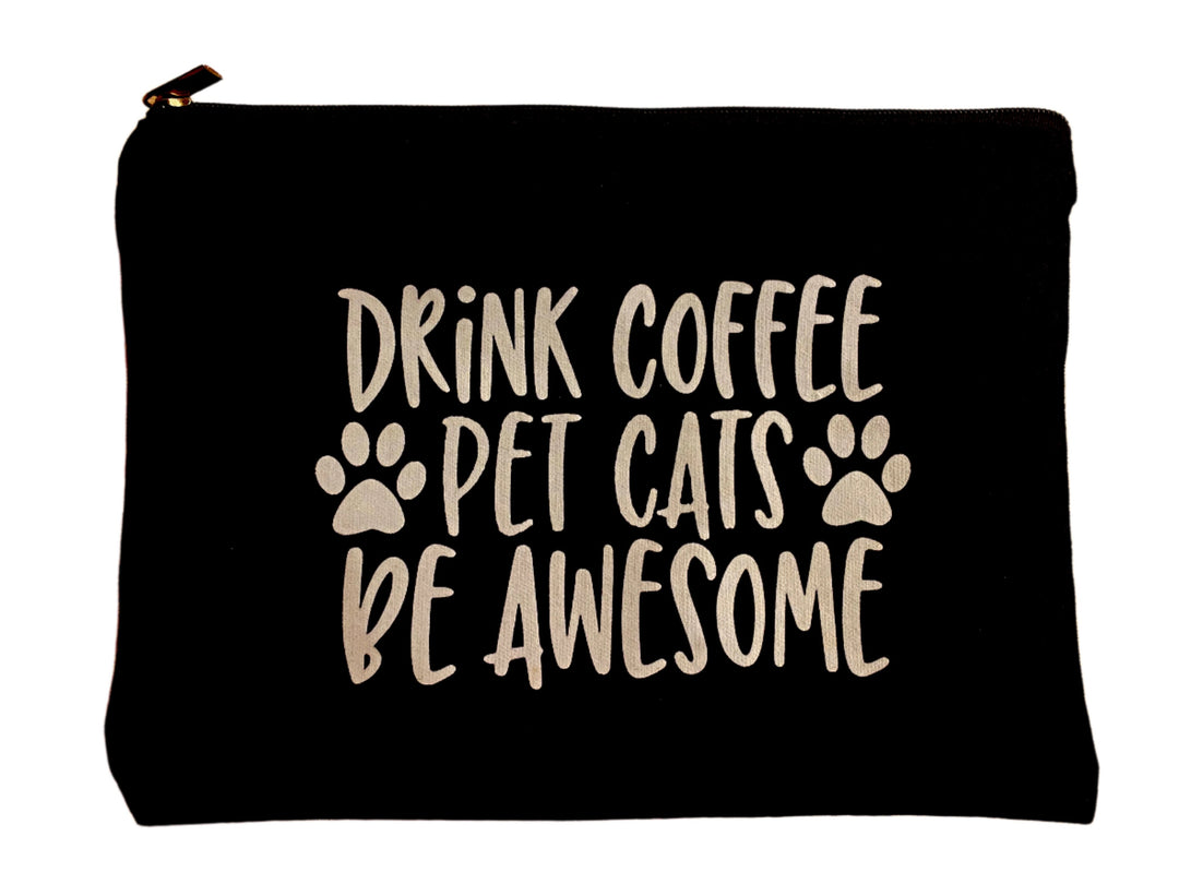 Drink Coffee, Pet Cats Makeup Bag