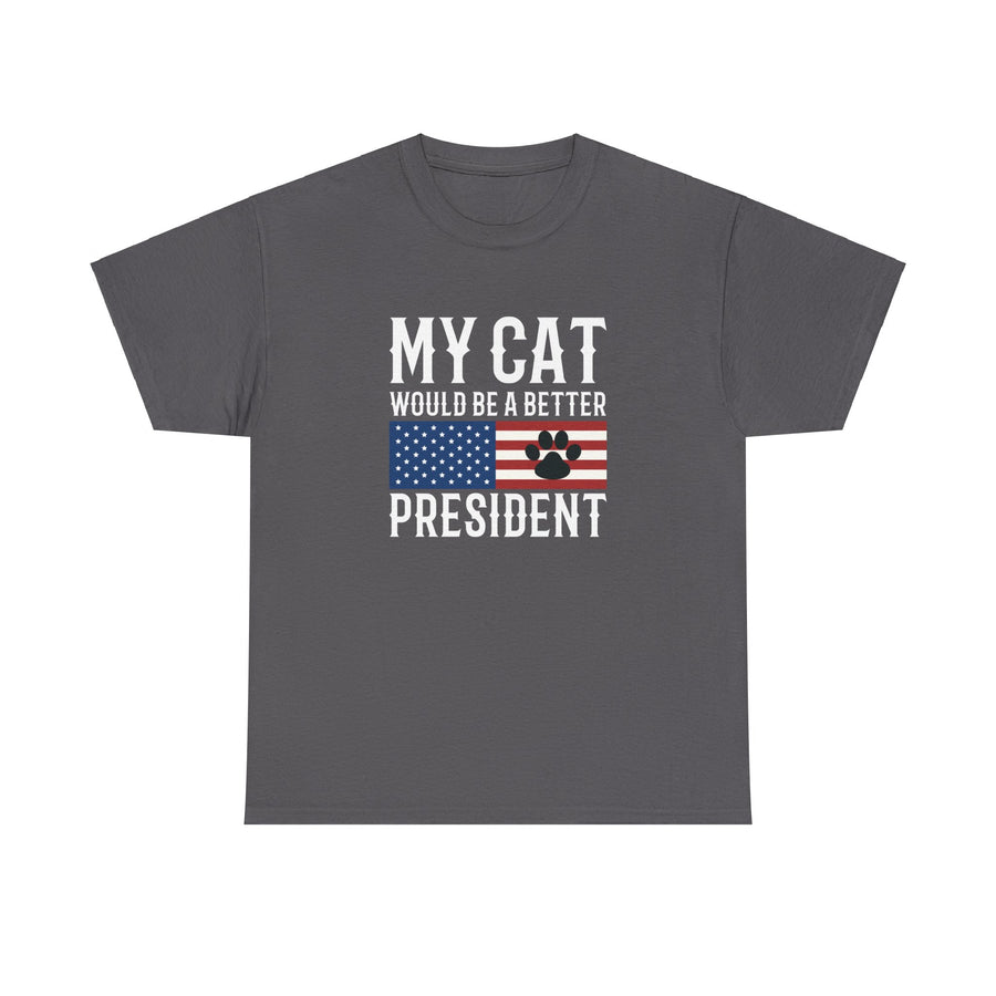 My Cat For President Cotton Tee- Happy Little Kitty