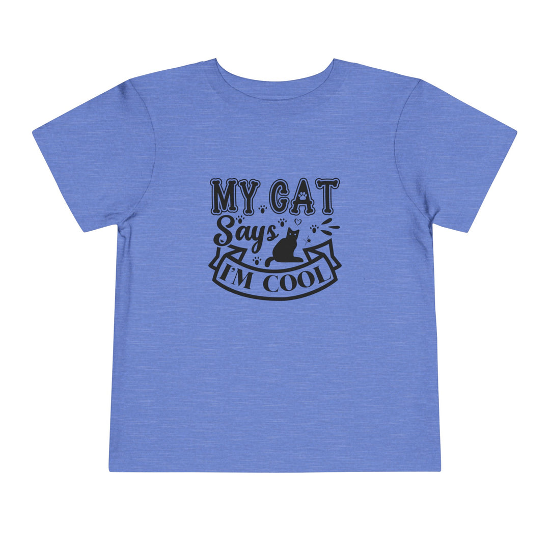 My Cat Says I'm Cool Toddler Tee - Happy Little Kitty