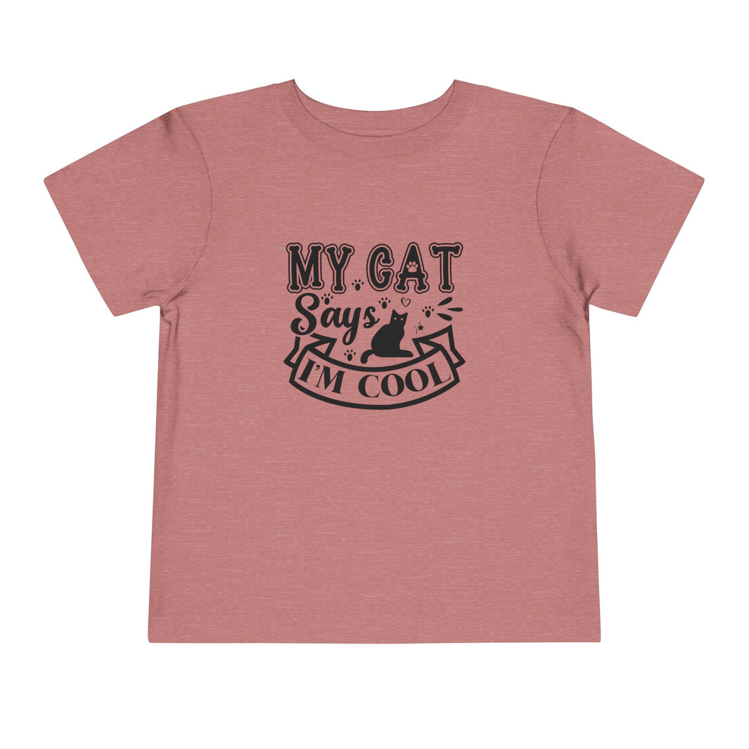 My Cat Says I'm Cool Toddler Tee - Happy Little Kitty